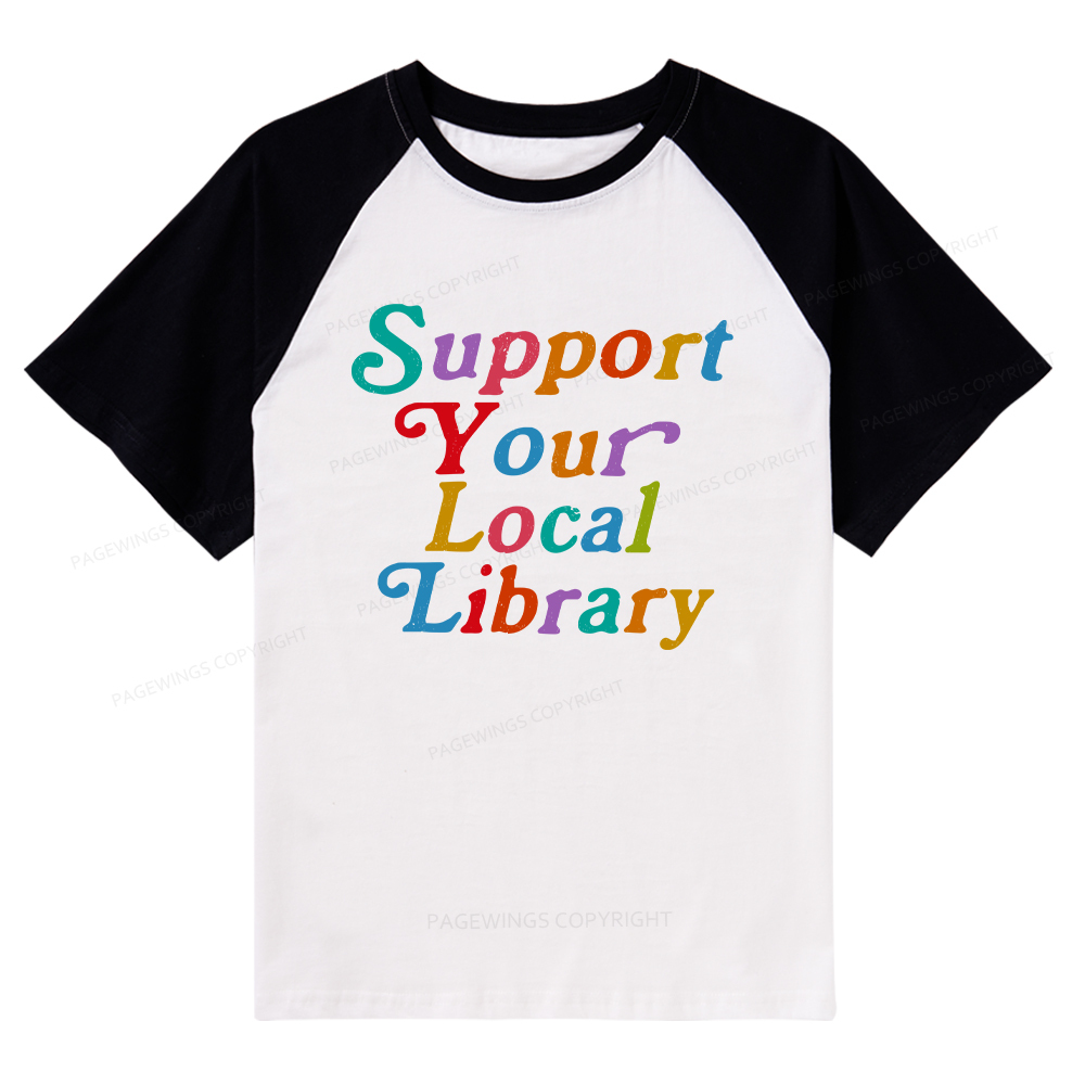 Pagewings Support Your Local Library Raglan T-shirt