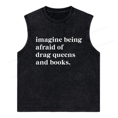 Pagewings Imagine Being Afraid Of Drag Queens And Books Unisex Washed Tank Top
