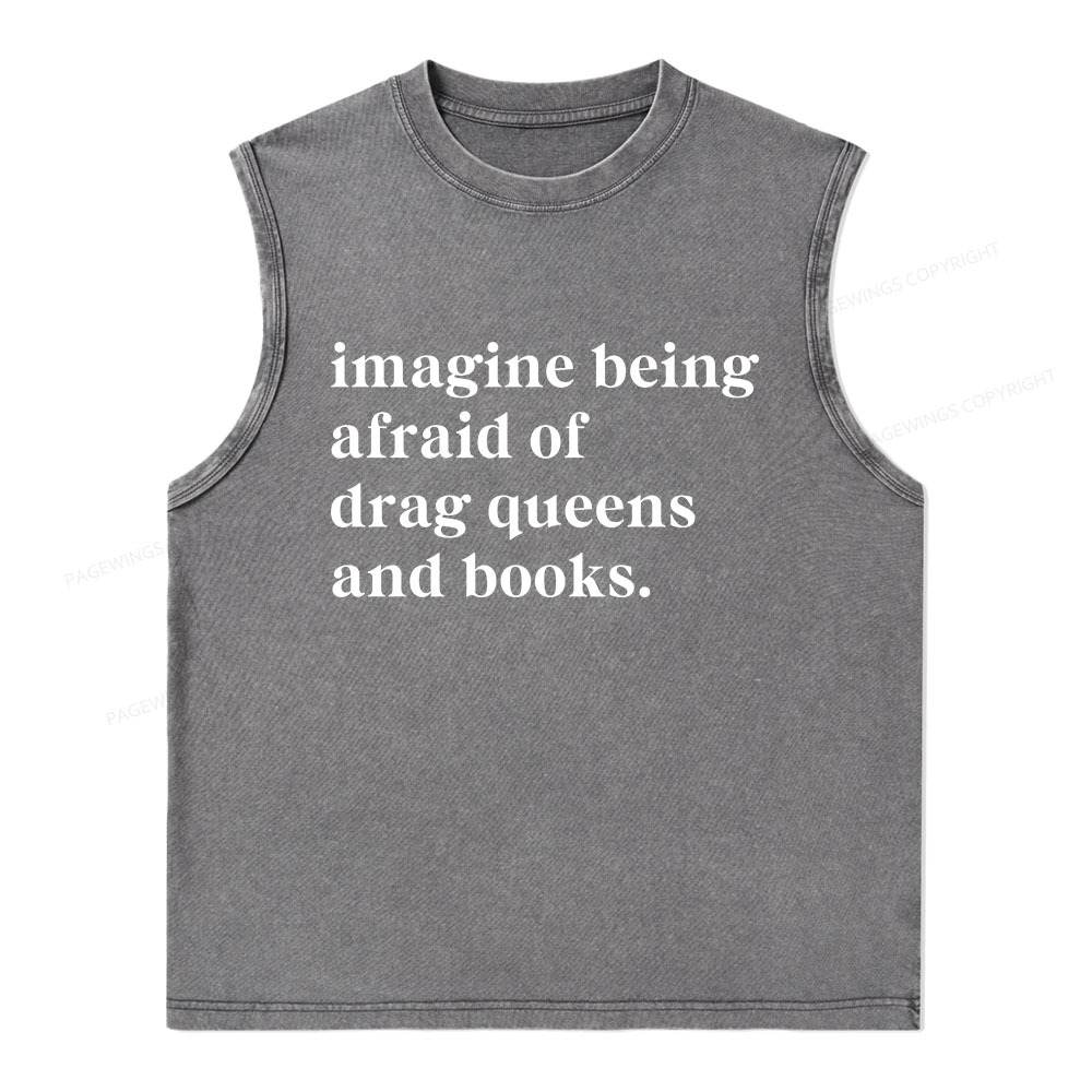 Pagewings Imagine Being Afraid Of Drag Queens And Books Unisex Washed 