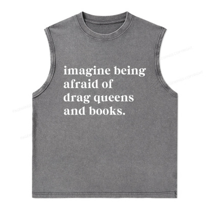 Pagewings Imagine Being Afraid Of Drag Queens And Books Unisex Washed Tank Top