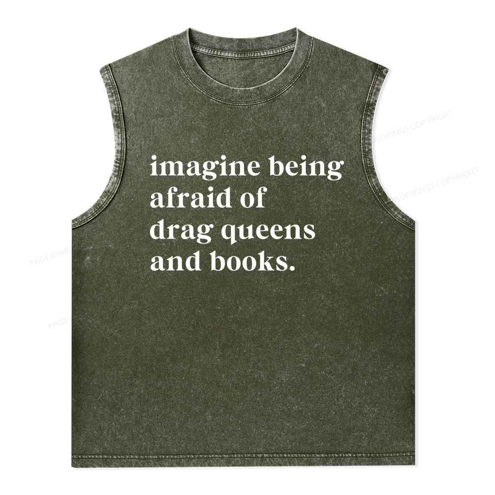 Pagewings Imagine Being Afraid Of Drag Queens And Books Unisex Washed Tank Top