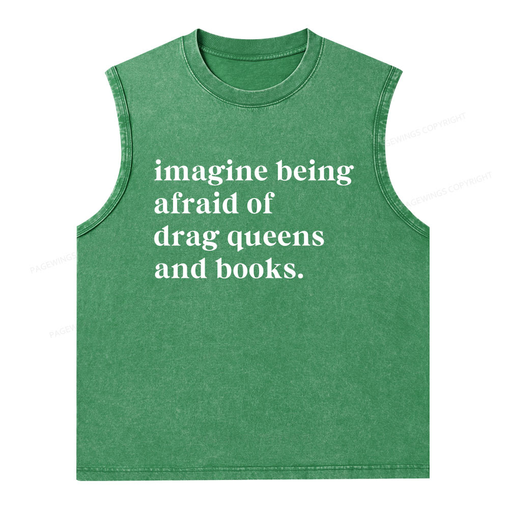 Pagewings Imagine Being Afraid Of Drag Queens And Books Unisex Washed Tank Top