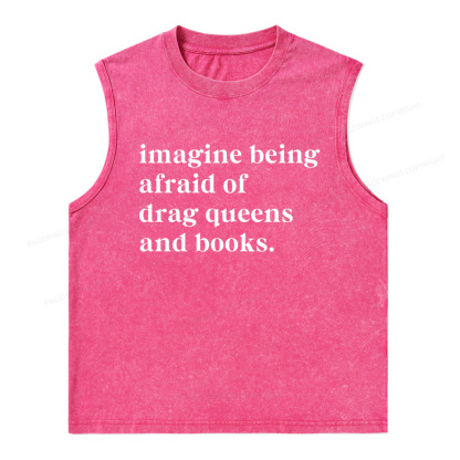 Pagewings Imagine Being Afraid Of Drag Queens And Books Unisex Washed Tank Top