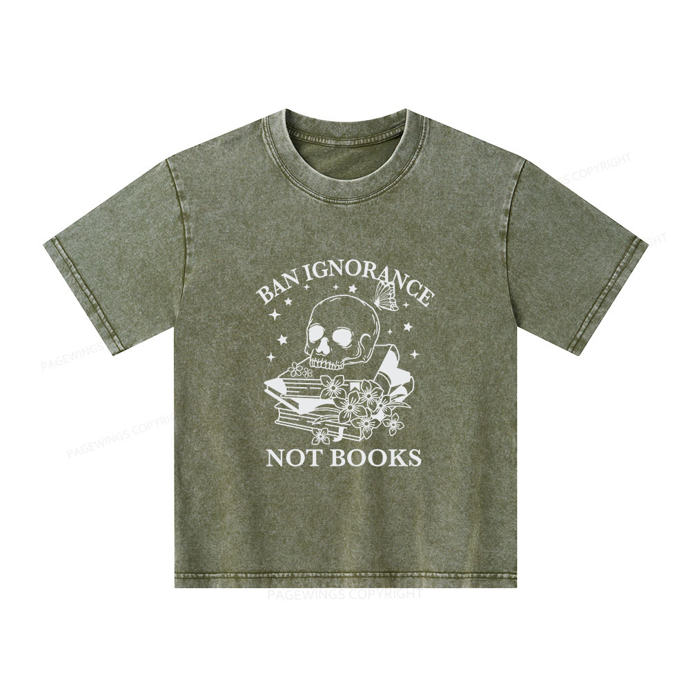Pagewings Ban Lgnorance Not Books Unisex Kids Washed T-shirt