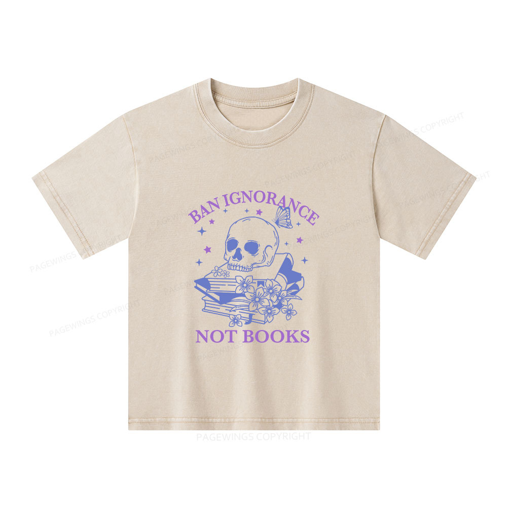 Pagewings Ban Lgnorance Not Books Unisex Kids Washed T-shirt
