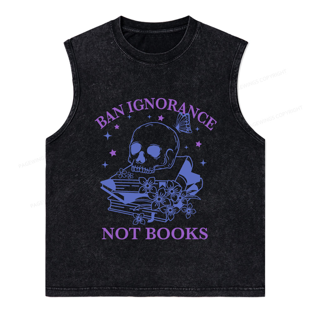 Pagewings Ban Lgnorance Not Books Unisex Washed Tank Top