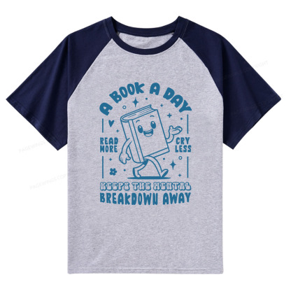Pagewings A Book A Day Keeps The Mental Breakdown Away Raglan T-shirt