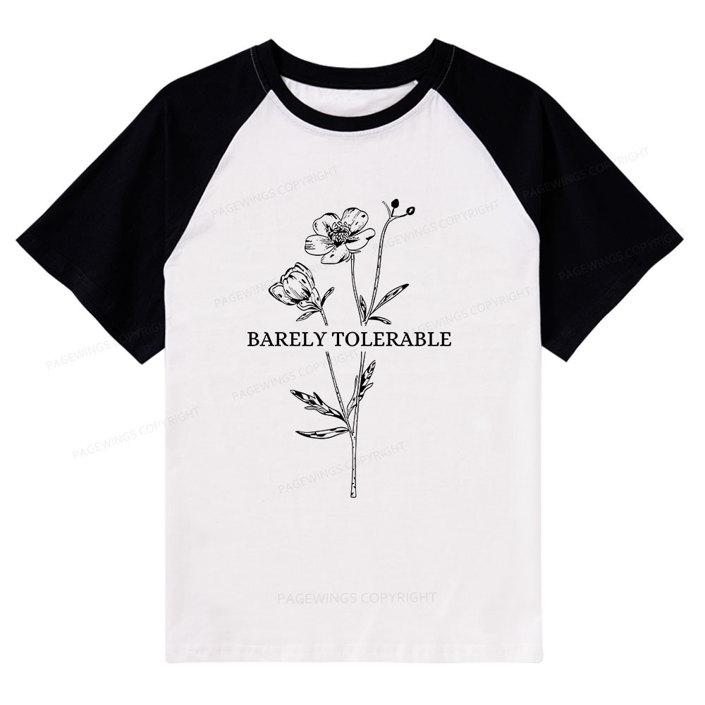 Pagewings Barely Tolerable Raglan T-shirt