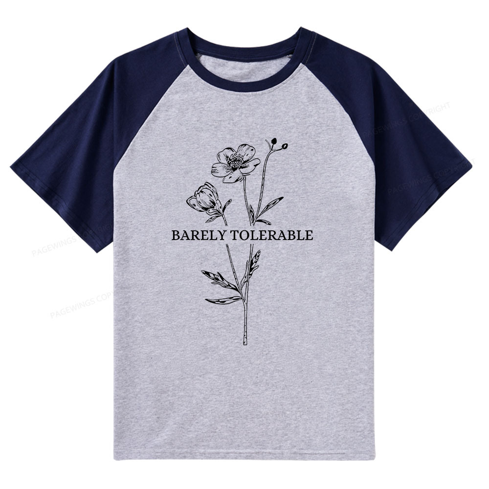 Pagewings Barely Tolerable Raglan T-shirt