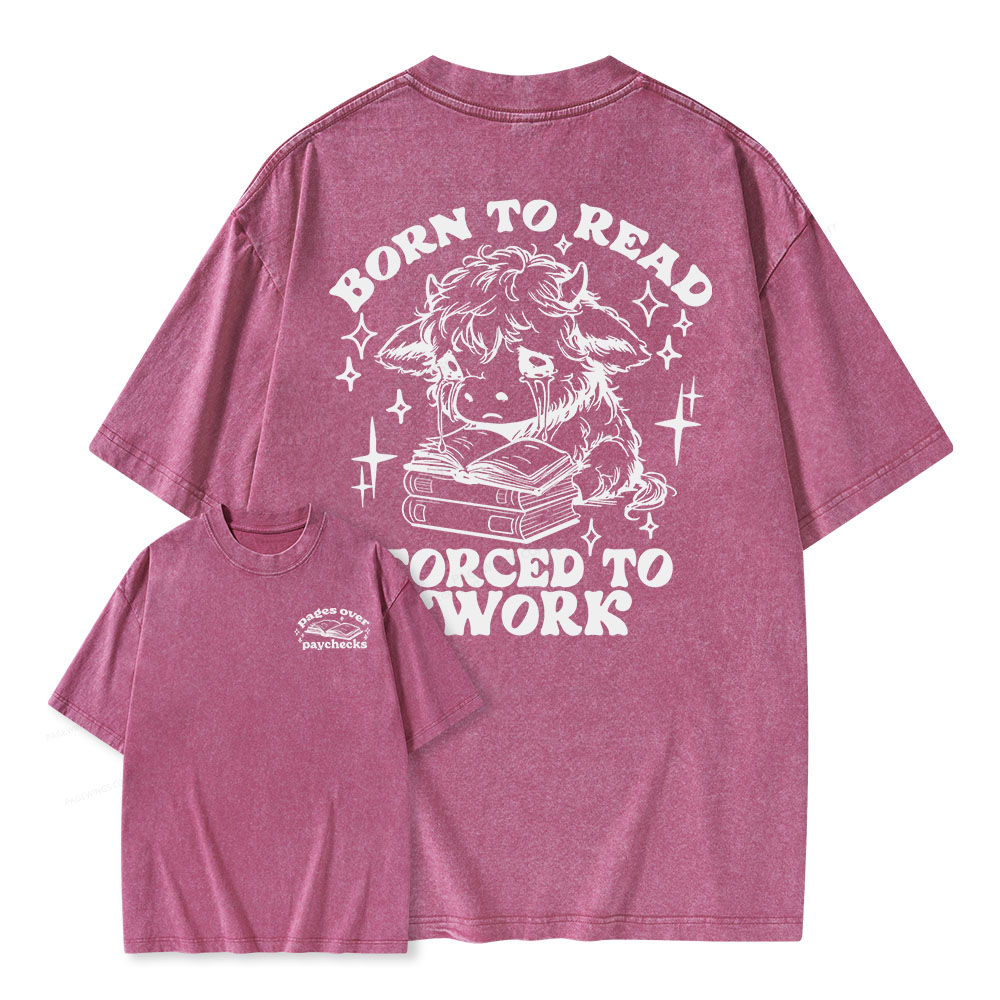 Pagewings Born to Read Forced to Work Unisex Washed T-shirt