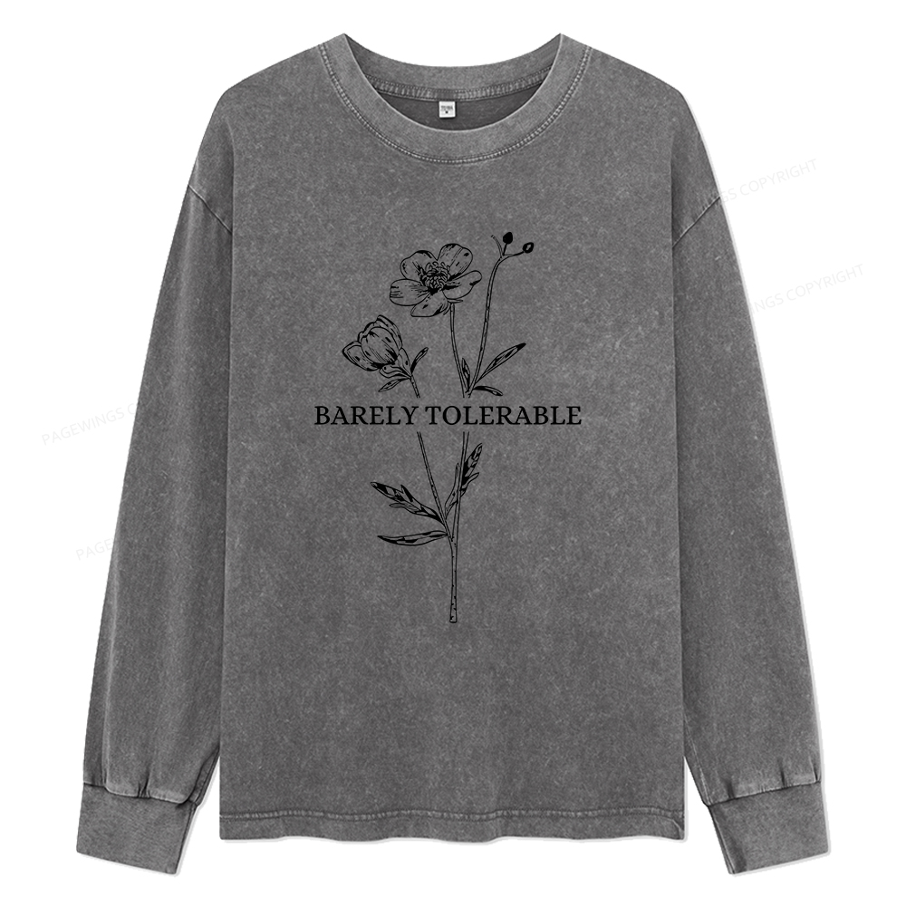 Pagewings Barely Tolerable Unisex Washed Long Sleeve T-shirt