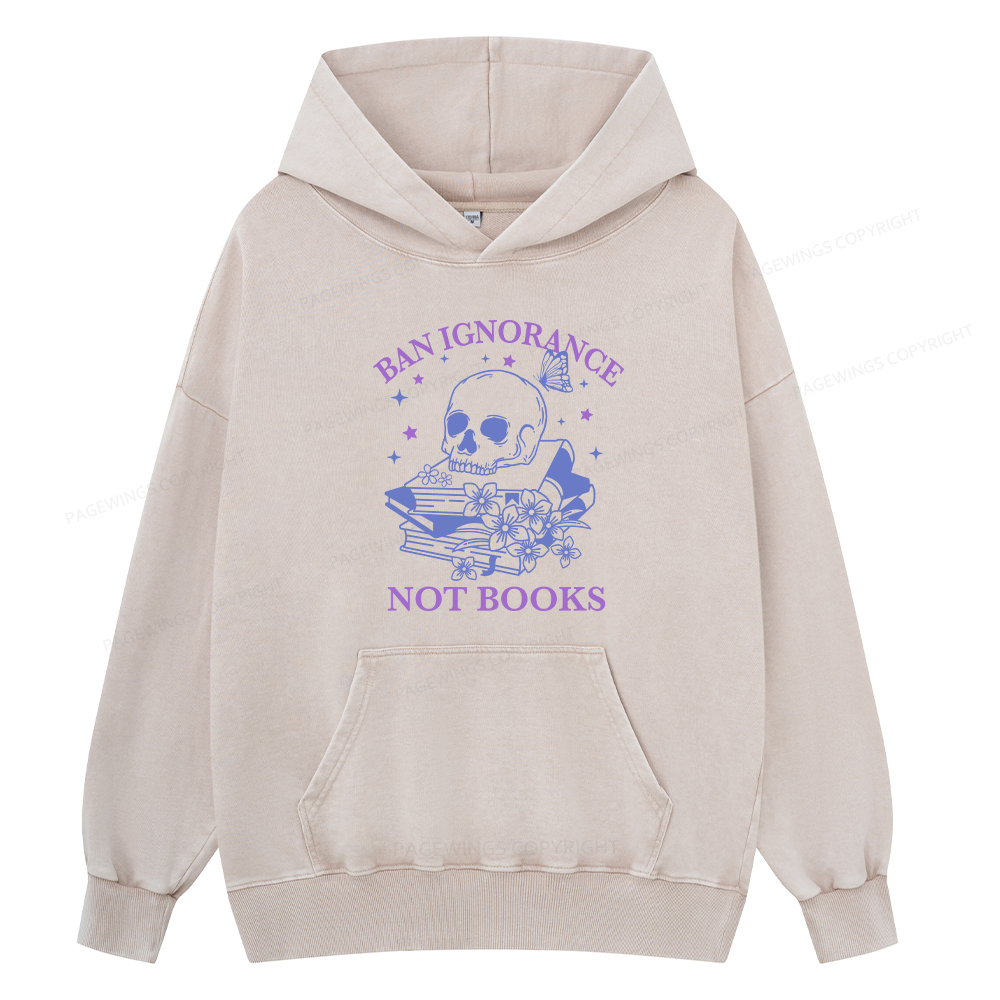 Pagewings Ban Lgnorance Not Books Unisex Washed Hoodie