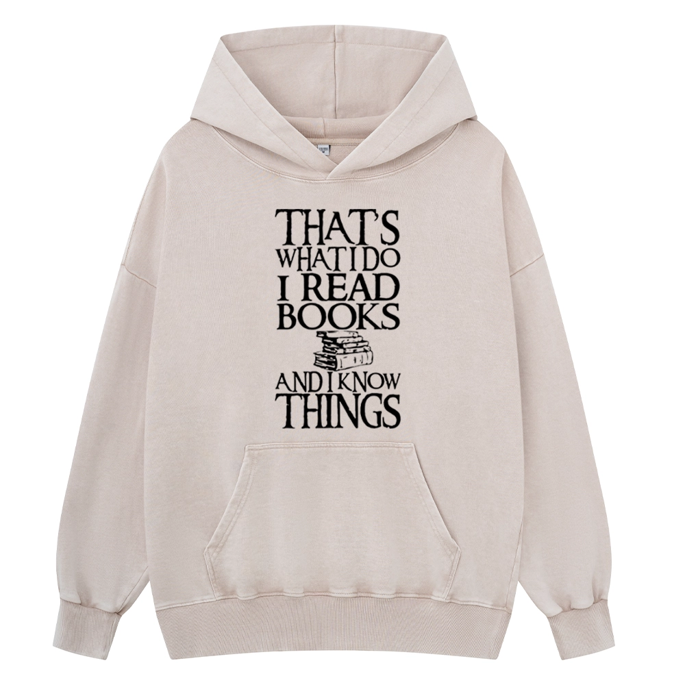 Pagewings That's What I Do I Read Books And I Know Unisex Washed Hoodie