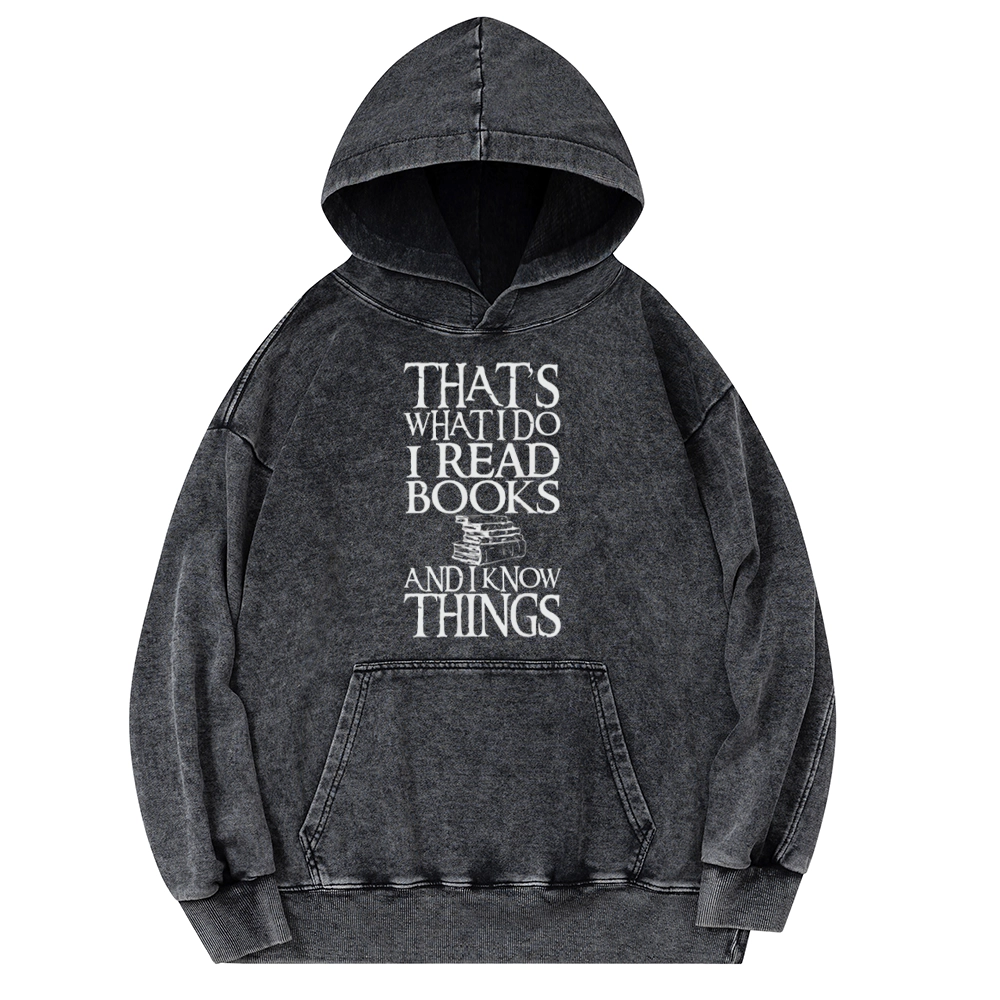 Pagewings That's What I Do I Read Books And I Know Unisex Washed Hoodie