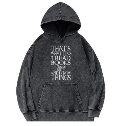 Pagewings That's What I Do I Read Books And I Know Unisex Washed Hoodie