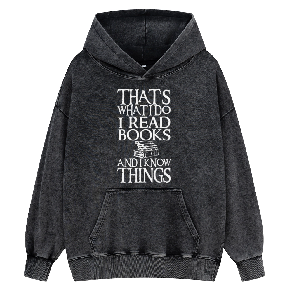 Pagewings That's What I Do I Read Books And I Know Unisex Washed Hoodie