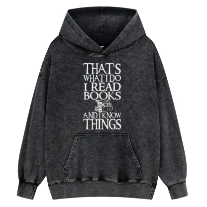 Pagewings That's What I Do I Read Books And I Know Unisex Washed Hoodie