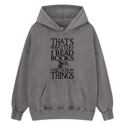 Pagewings That's What I Do I Read Books And I Know Unisex Washed Hoodie