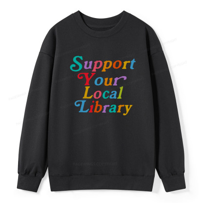 Pagewings Support Your Local Library Unisex Classic Sweatshirt