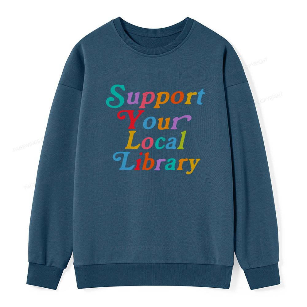 Pagewings Support Your Local Library Unisex Classic Sweatshirt