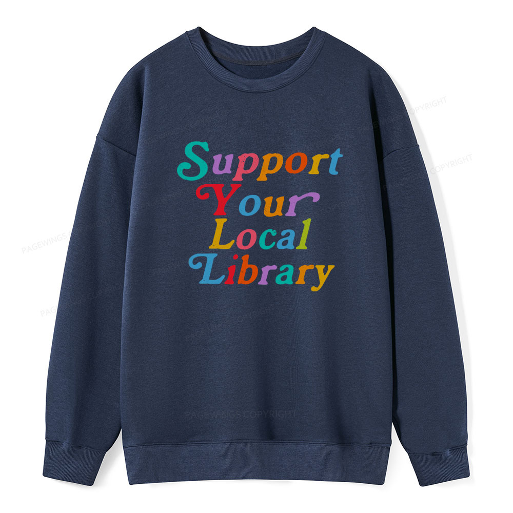 Pagewings Support Your Local Library Unisex Classic Sweatshirt