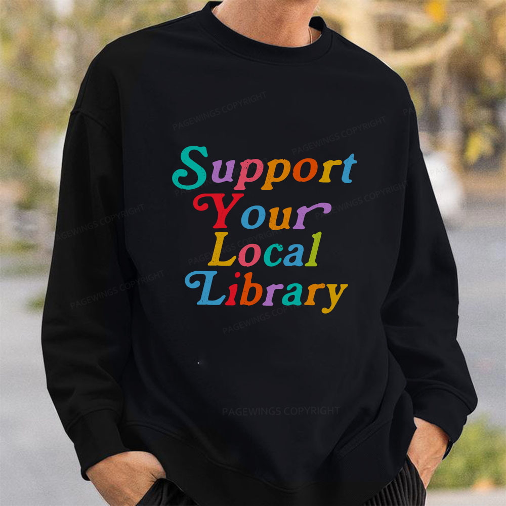 Pagewings Support Your Local Library Unisex Classic Sweatshirt
