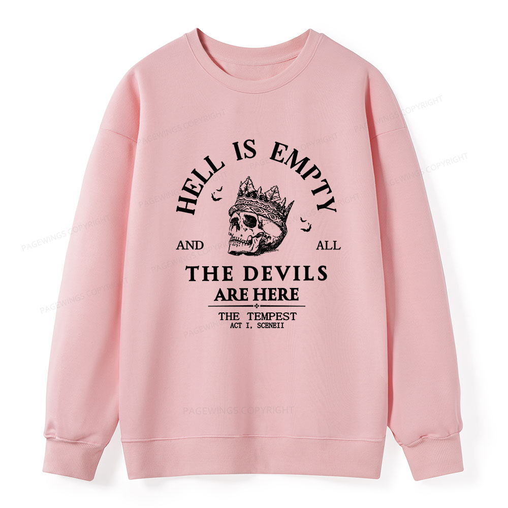 Pagewings Hell Is Empty And All The Devils Are Here Unisex Classic Sweatshirt