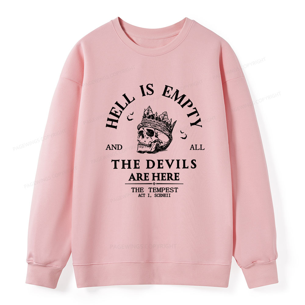 Pagewings Hell Is Empty And All The Devils Are Here Unisex Classic Sweatshirt