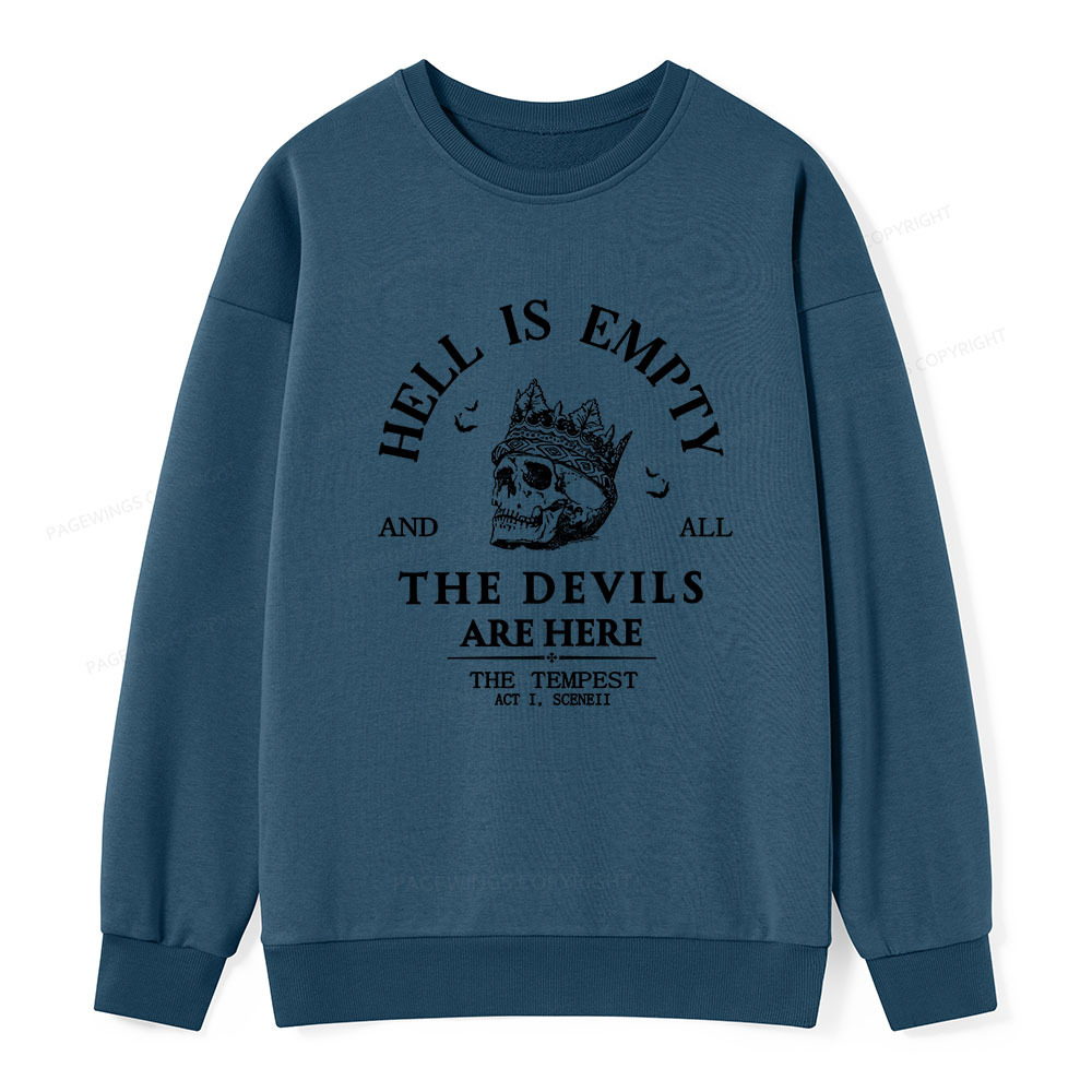 Pagewings Hell Is Empty And All The Devils Are Here Unisex Classic Sweatshirt