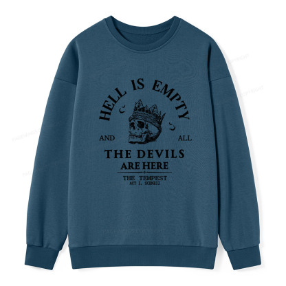 Pagewings Hell Is Empty And All The Devils Are Here Unisex Classic Sweatshirt