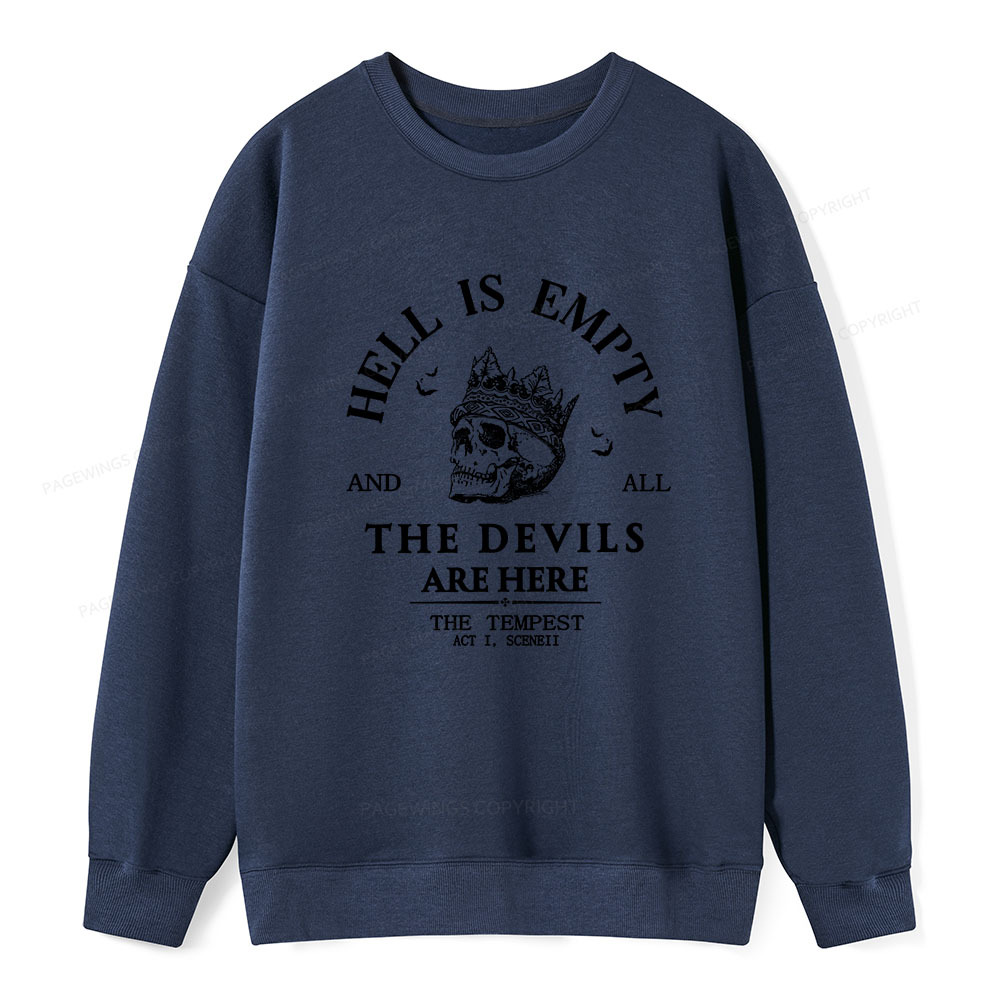 Pagewings Hell Is Empty And All The Devils Are Here Unisex Classic Sweatshirt