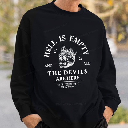 Pagewings Hell Is Empty And All The Devils Are Here Unisex Classic Sweatshirt