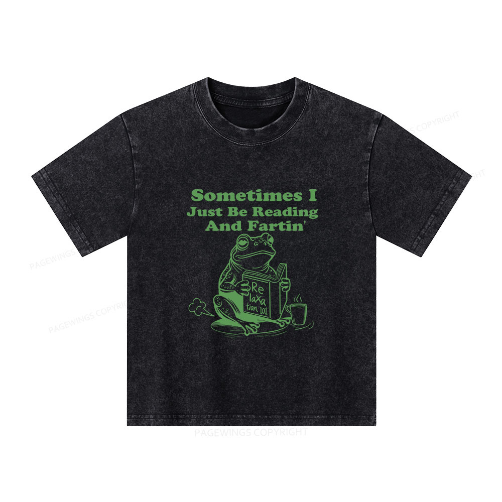 Pagewings Sometimes I Just Be Reading and Fartin Unisex Kids Washed T-shirt
