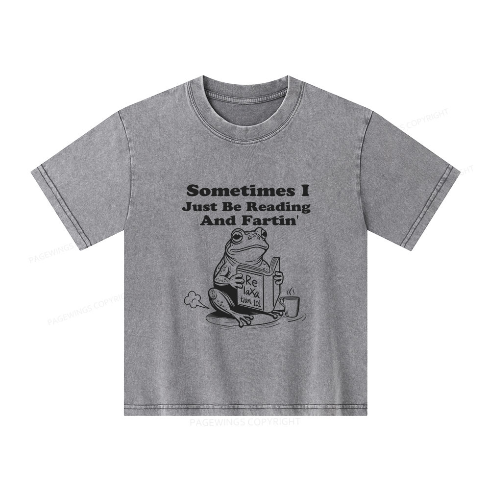 Pagewings Sometimes I Just Be Reading and Fartin Unisex Kids Washed T-shirt