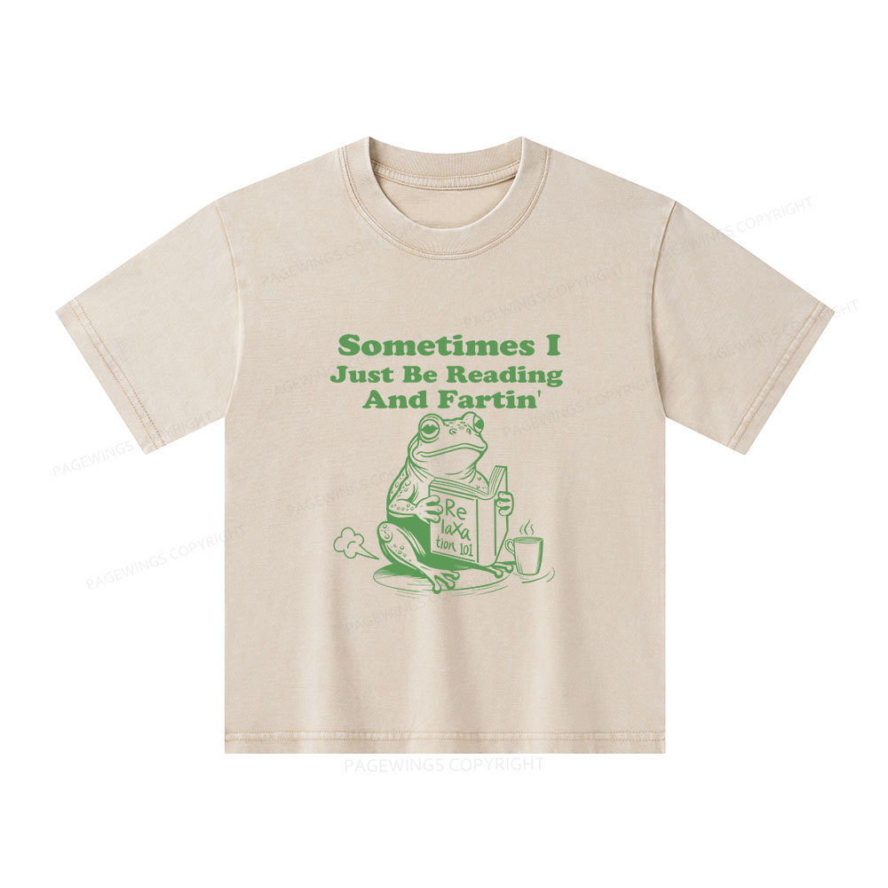 Pagewings Sometimes I Just Be Reading and Fartin Unisex Kids Washed T-shirt
