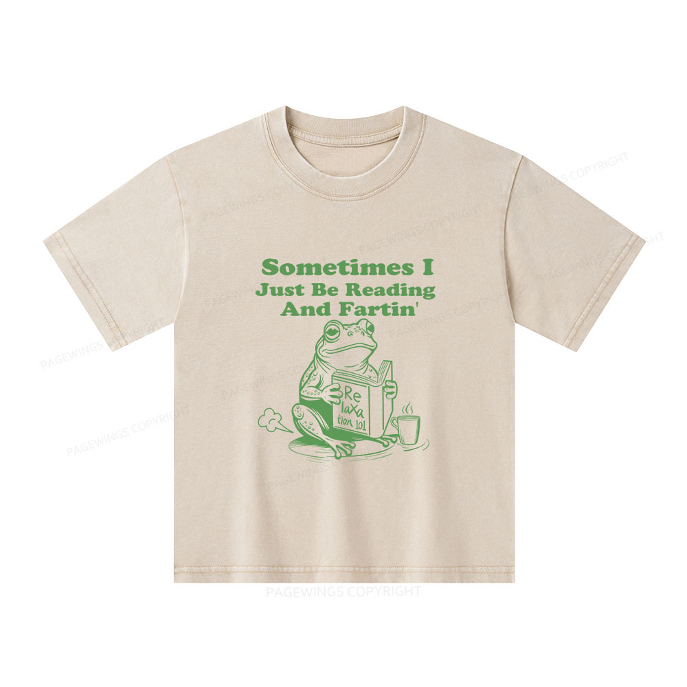 Pagewings Sometimes I Just Be Reading and Fartin Unisex Kids Washed T-shirt