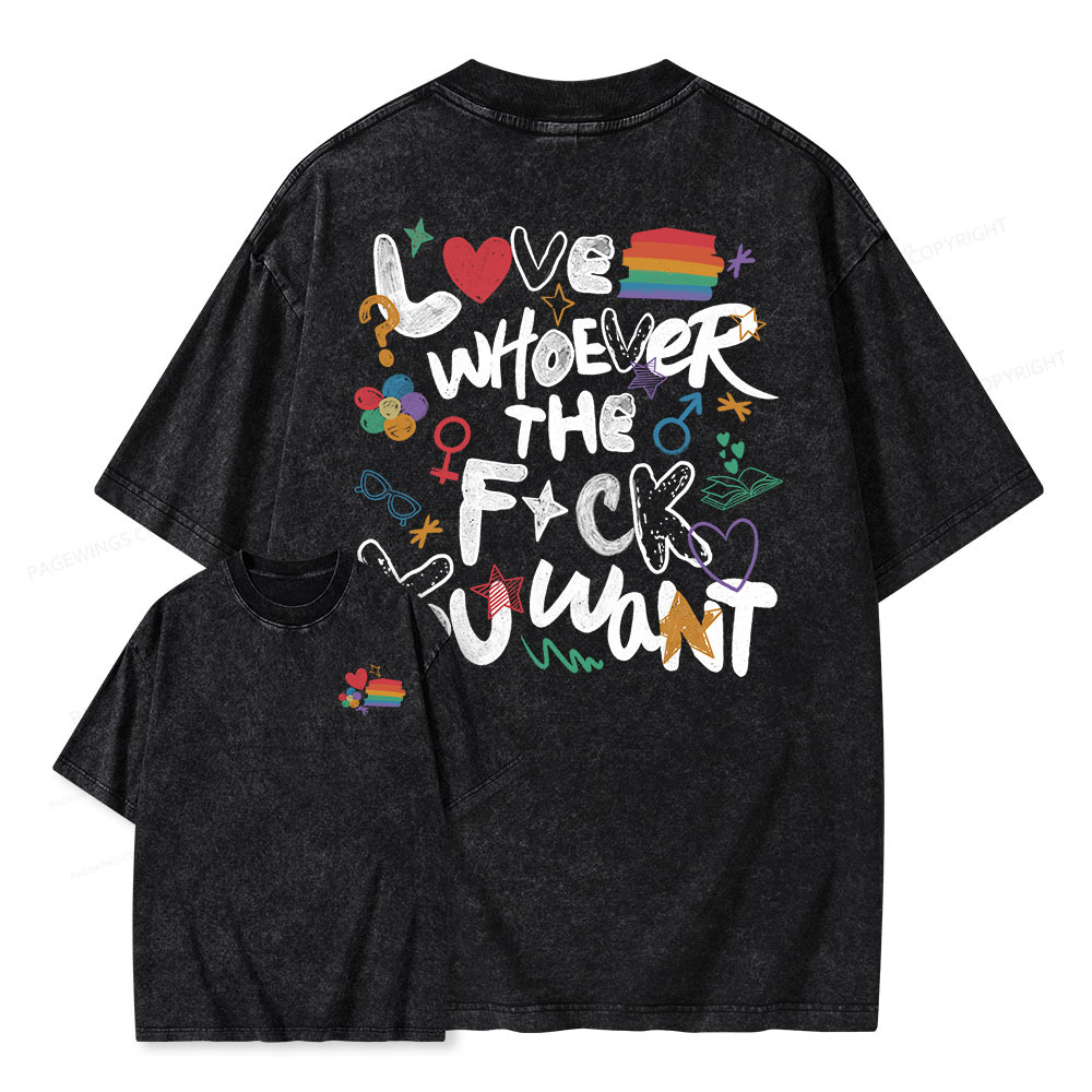 Pagewings Love Whoever The F*ck You Want Unisex Washed T-shirt