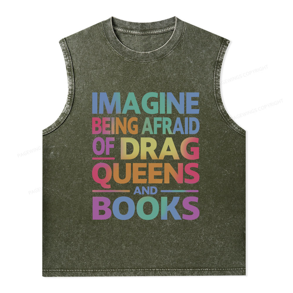 Pagewings Imagine Being Afraid Of Drag Queens And Books Unisex Washed Tank Top