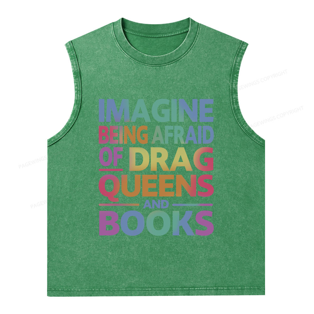 Pagewings Imagine Being Afraid Of Drag Queens And Books Unisex Washed Tank Top