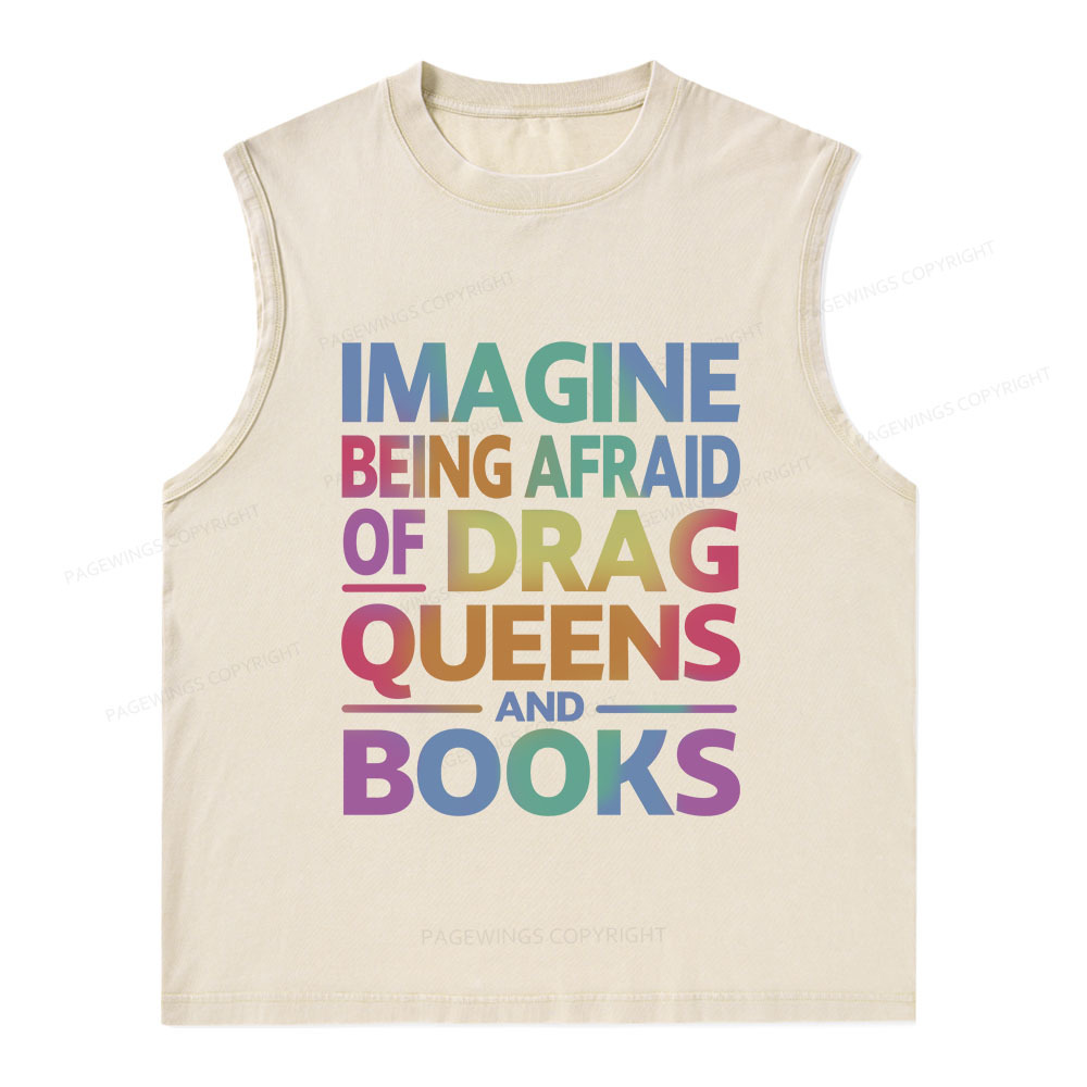 Pagewings Imagine Being Afraid Of Drag Queens And Books Unisex Washed Tank Top