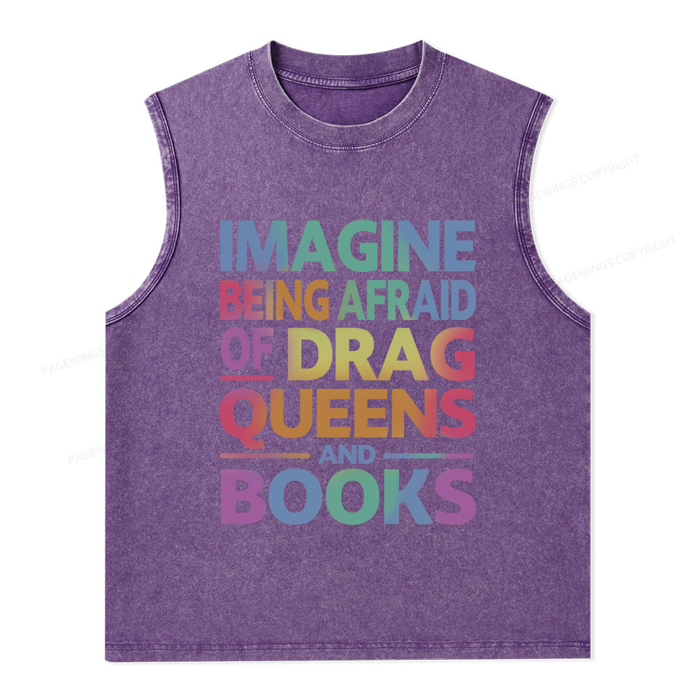 Pagewings Imagine Being Afraid Of Drag Queens And Books Unisex Washed Tank Top