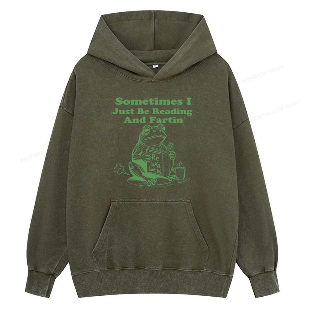 Pagewing Sometimes I Just Be Reading and Fartin Unisex Washed Hoodie