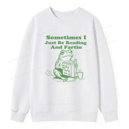 Pagewings Sometimes I Just Be Reading and Fartin Unisex Classic Sweatshirt