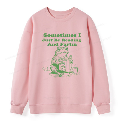 Pagewings Sometimes I Just Be Reading and Fartin Unisex Classic Sweatshirt
