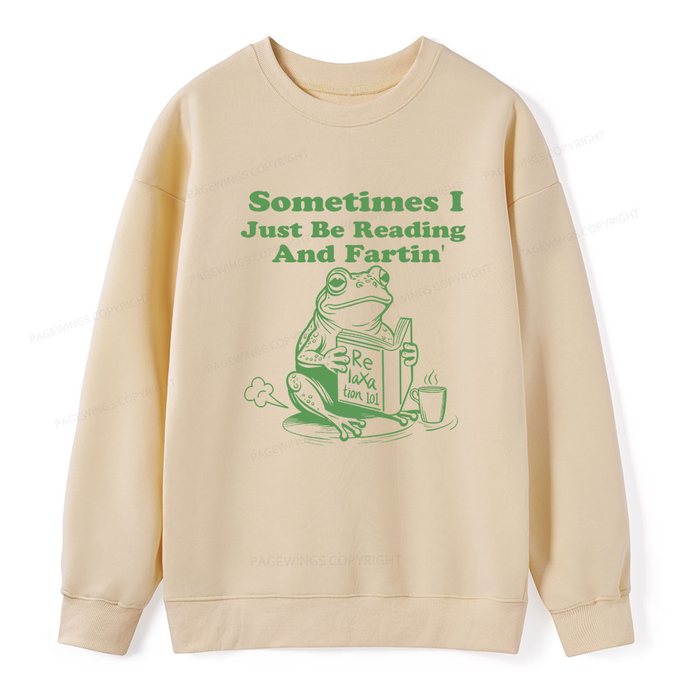 Pagewings Sometimes I Just Be Reading and Fartin Unisex Classic Sweatshirt