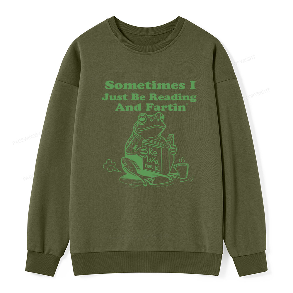 Pagewings Sometimes I Just Be Reading and Fartin Unisex Classic Sweatshirt