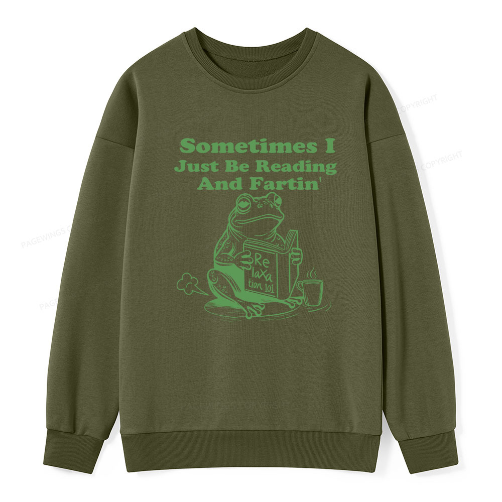 Pagewings Sometimes I Just Be Reading and Fartin Unisex Classic Sweatshirt