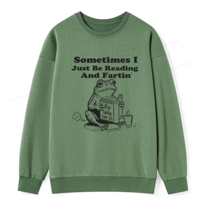 Pagewings Sometimes I Just Be Reading and Fartin Unisex Classic Sweatshirt