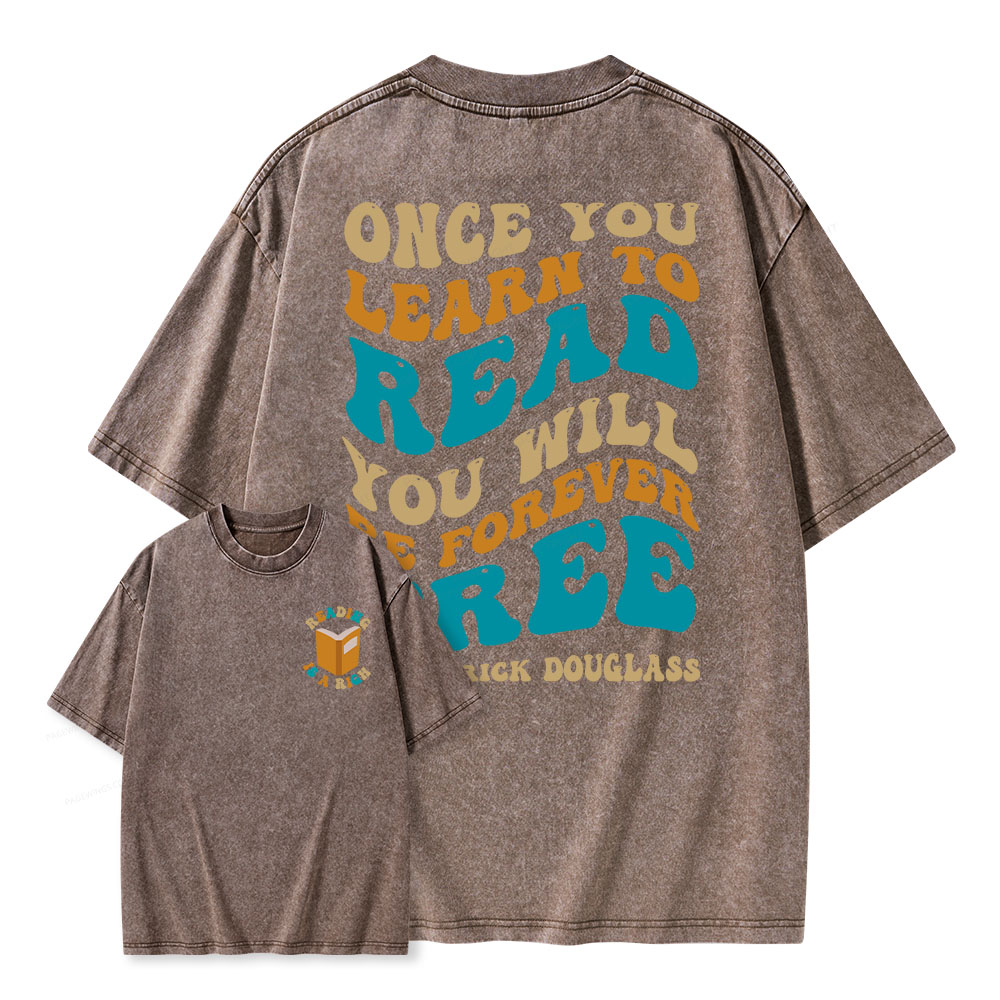 Pagewings Once You Learn to Read You Will Be Forever Free Unisex Washed T-shirt