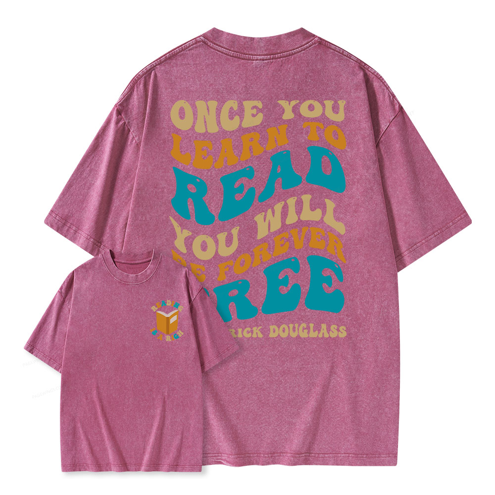 Pagewings Once You Learn to Read You Will Be Forever Free Unisex Washed T-shirt